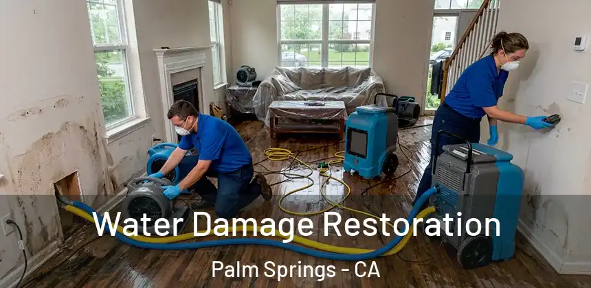 Water Damage Restoration Palm Springs - CA